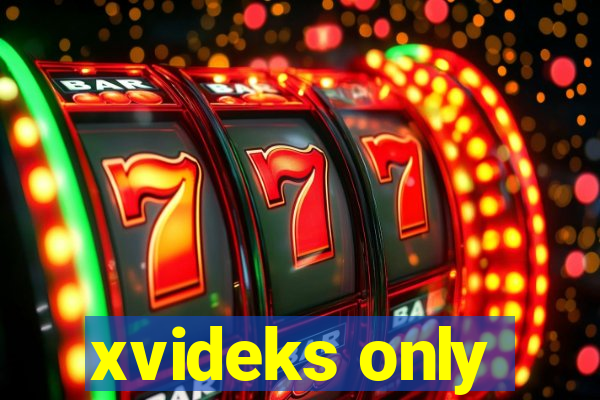 xvideks only
